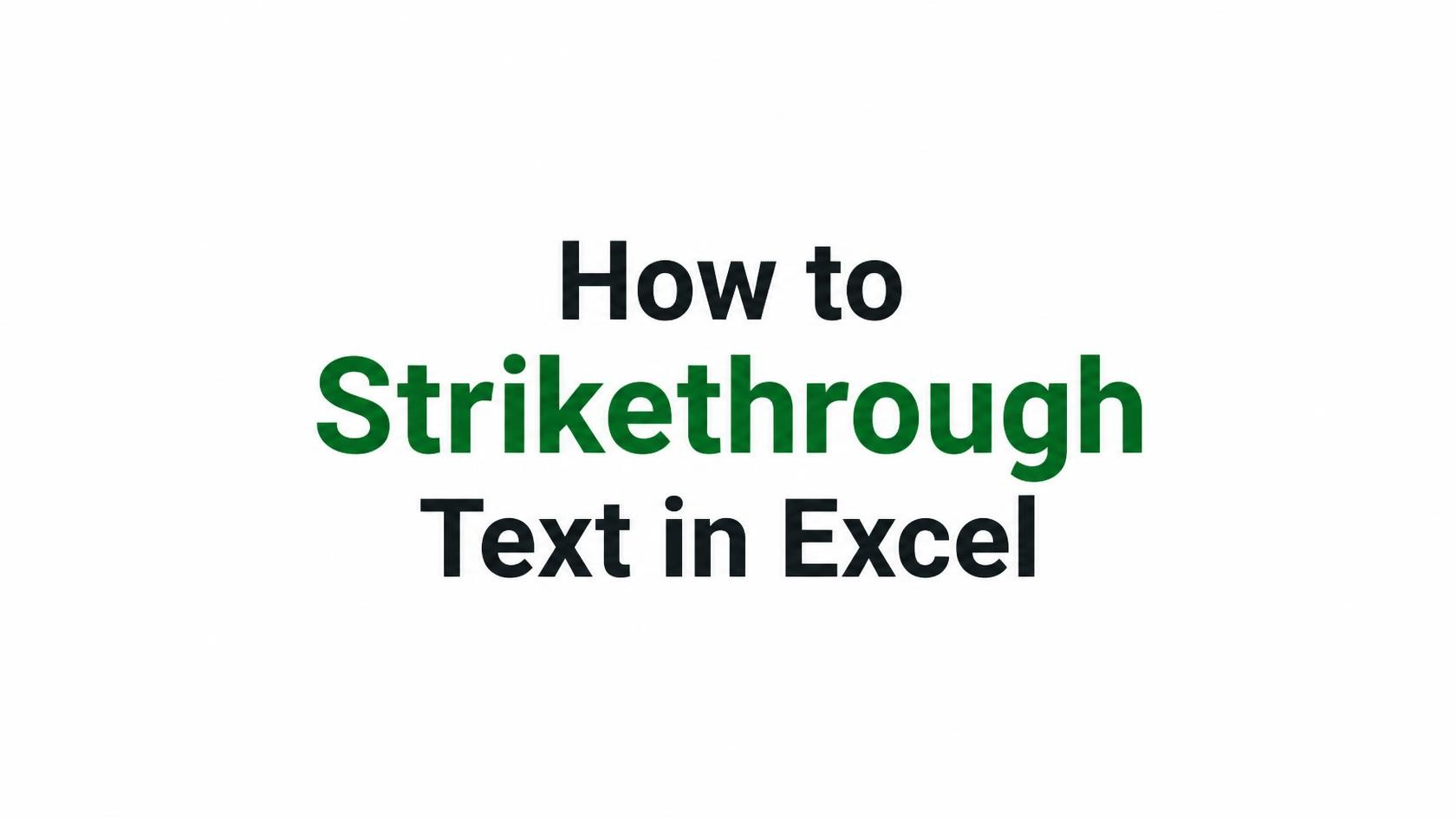 Strikethrough text in Excel